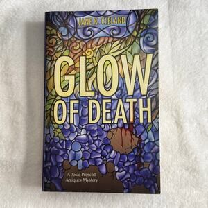 Glow of Death by Jane K. Cleland (2022 Revised Edition) Mystery Paperback